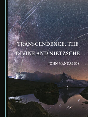 cover image of Transcendence, the Divine and Nietzsche